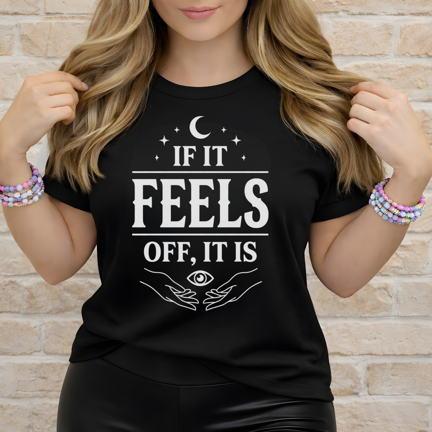 If It Feels Off, It Is | Mystic T-Shirt