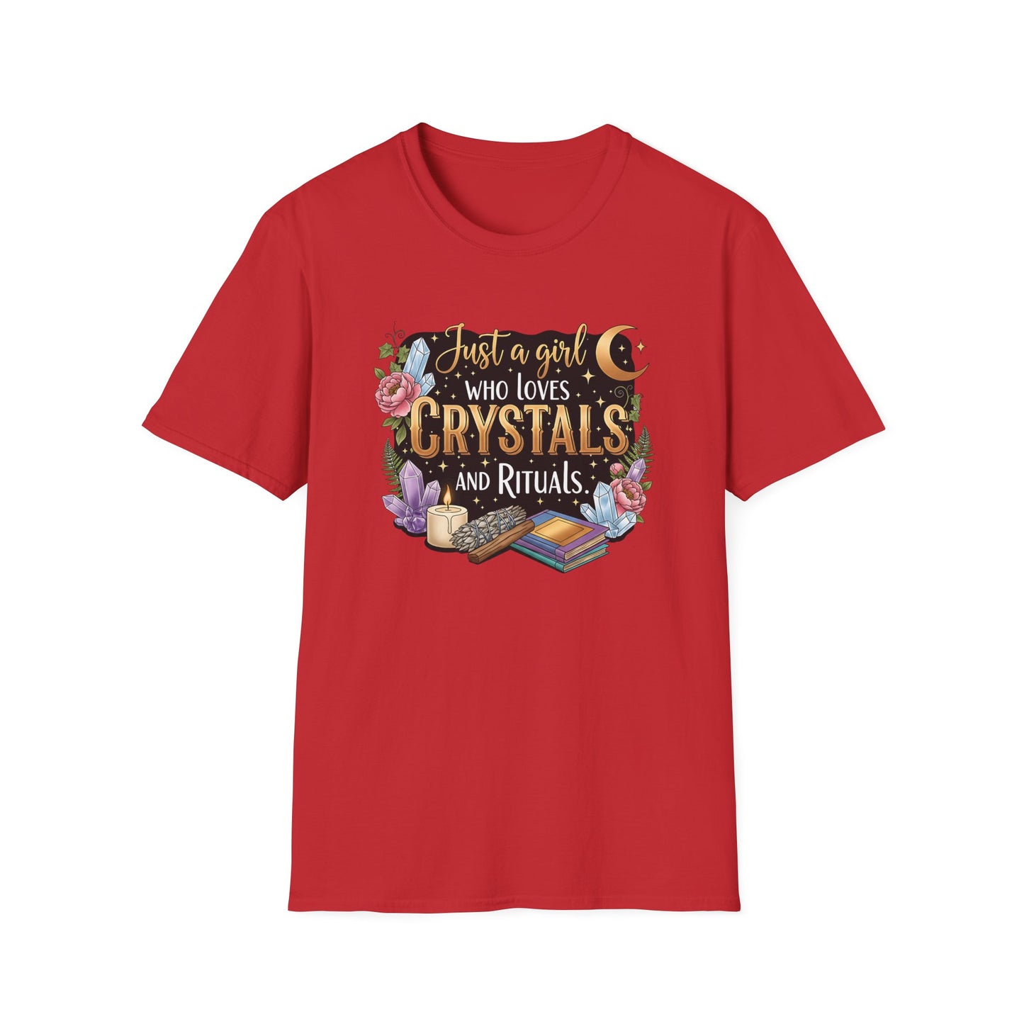 Just a Girl Who Loves Crystals and Rituals | Cute T-Shirt