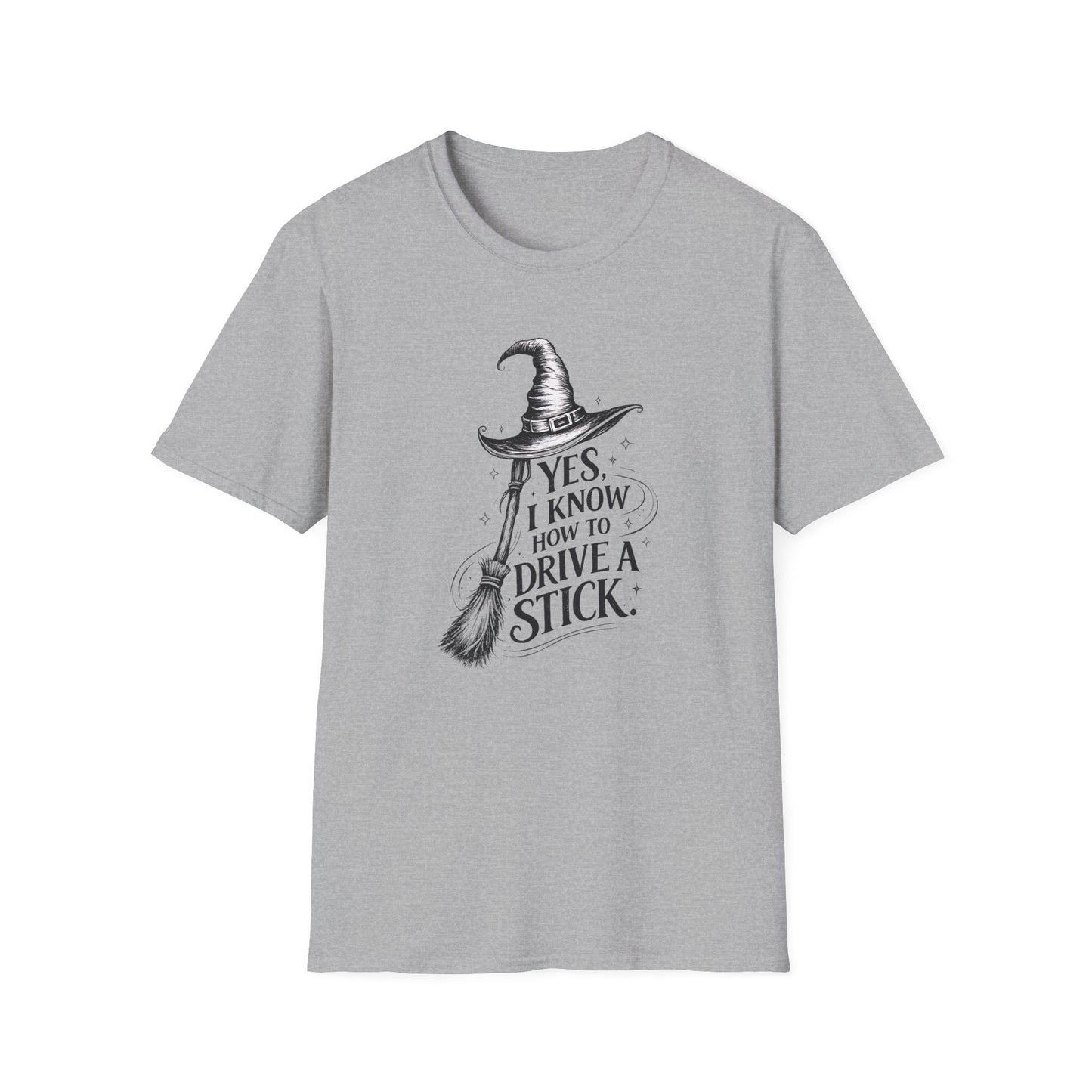 Yes, I Know How to Drive a Stick | Witchy T-Shirt