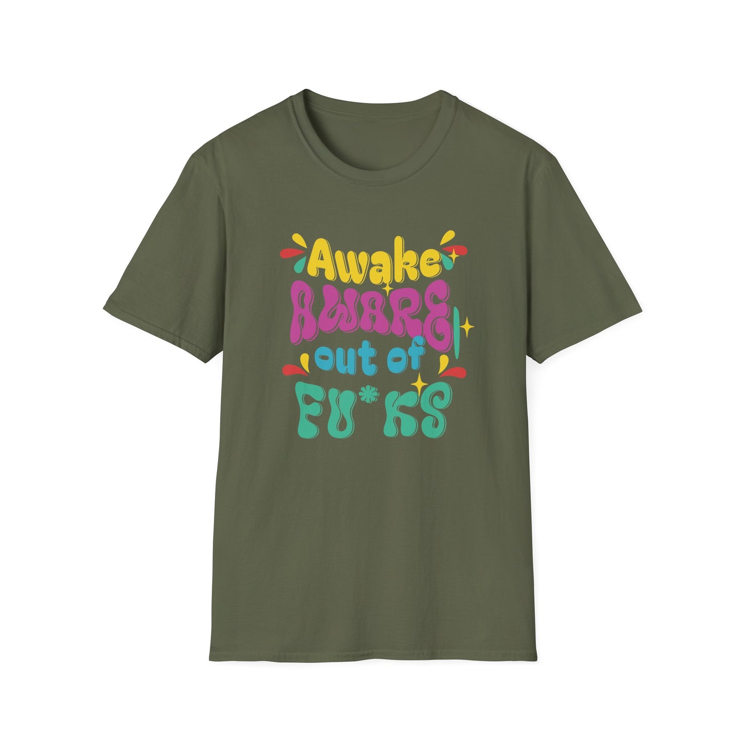 Awake, Aware, Out of Fu*ks | Funny T-Shirt