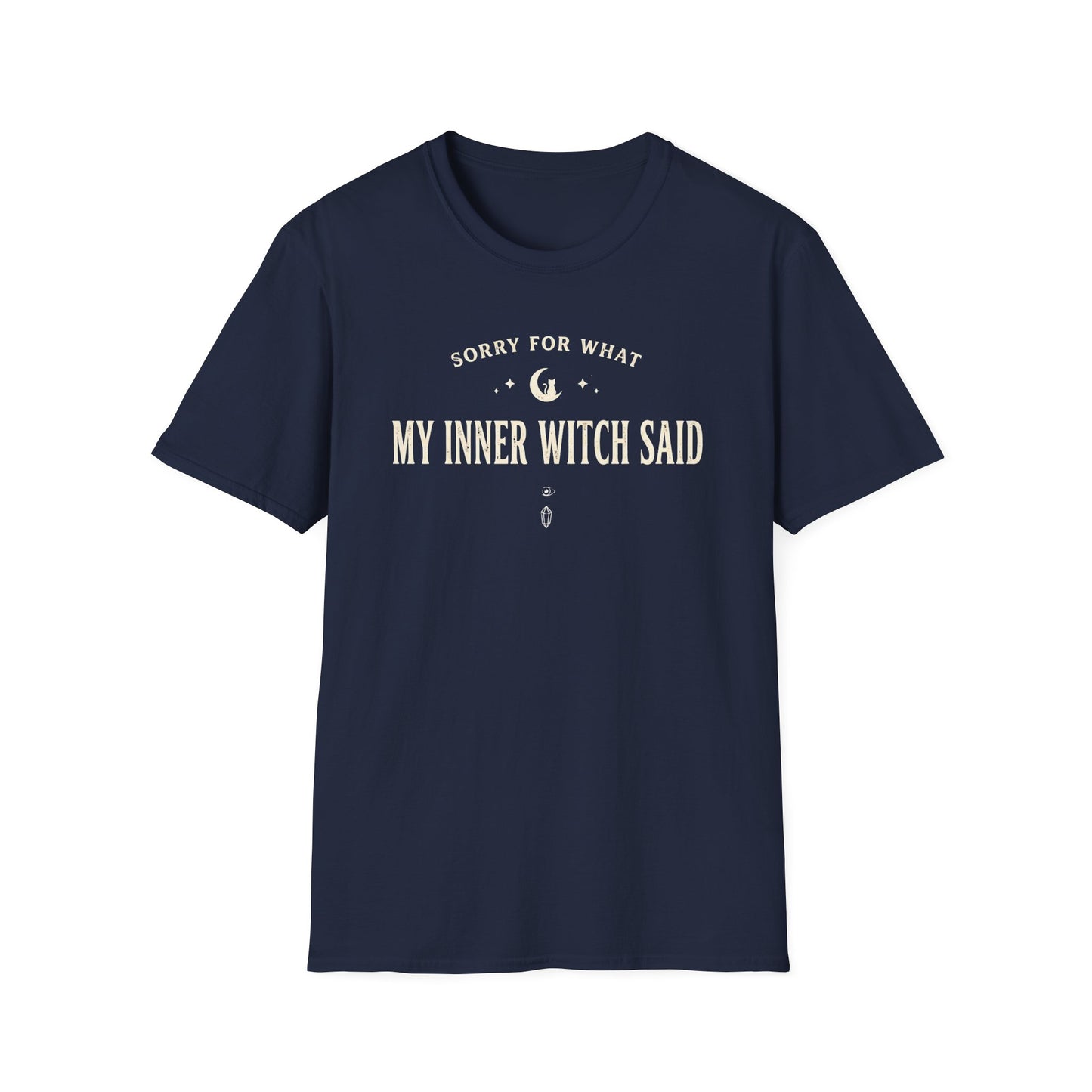 Sorry For What My Inner Witch Said | Funny T-Shirt