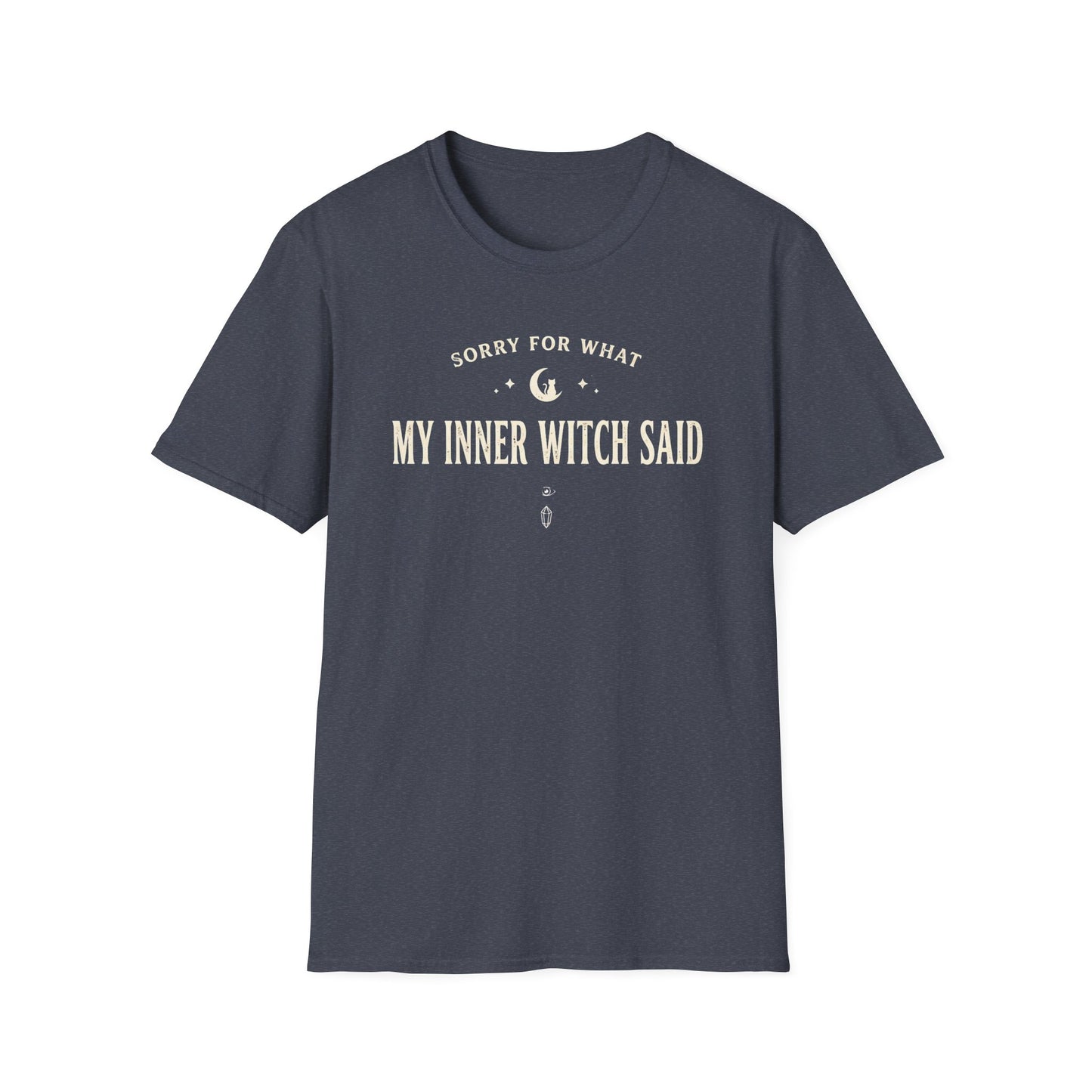 Sorry For What My Inner Witch Said | Funny T-Shirt