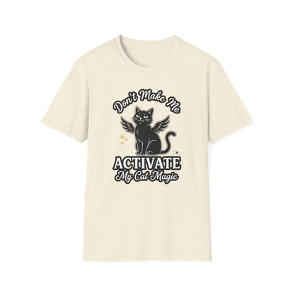 Don't Make Me Activate My Cat Magic | Black Cat T-Shirt