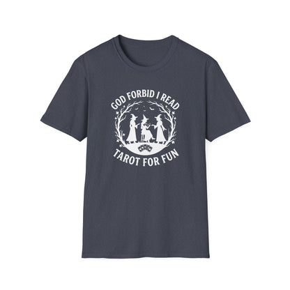 God Forbid I Read Tarot For Fun | Funny T-Shirt