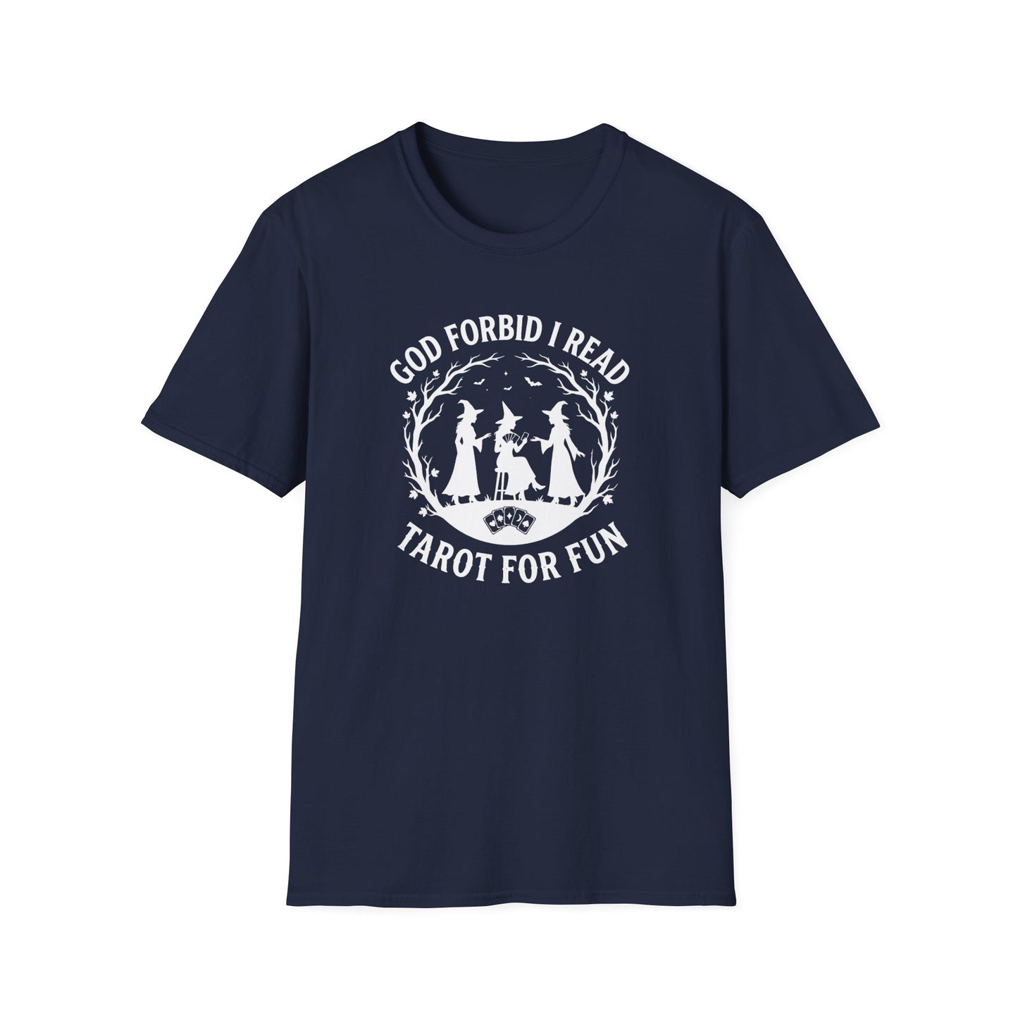 God Forbid I Read Tarot For Fun | Funny T-Shirt