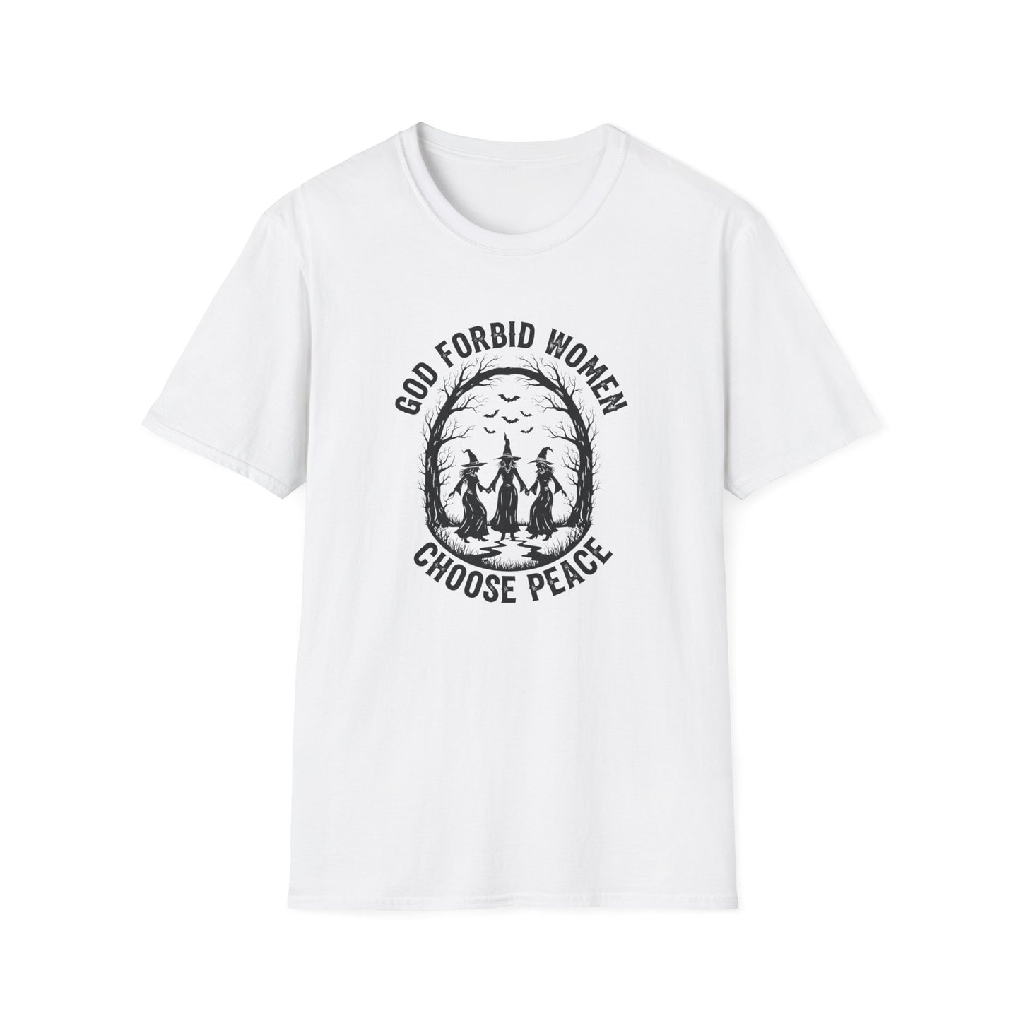 God Forbid Women Choose Peace | Witchy T-Shirt