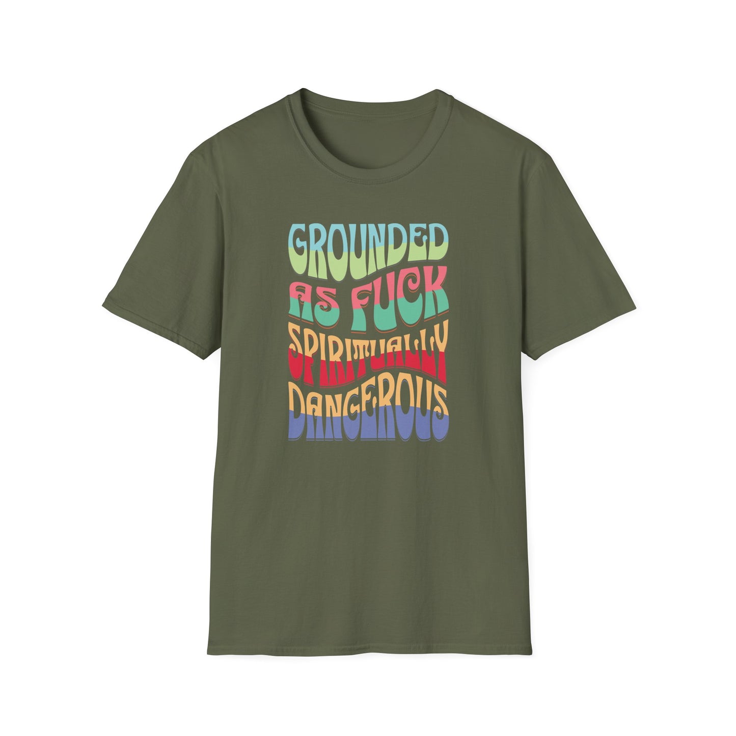 Grounded as Fu*k Spiritually Dangerous | Funny T-Shirt