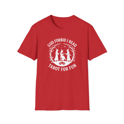 God Forbid I Read Tarot For Fun | Funny T-Shirt