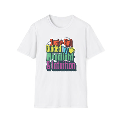 Just a Girl Guided by Moonlight & Intuition | Colorful T-Shirt