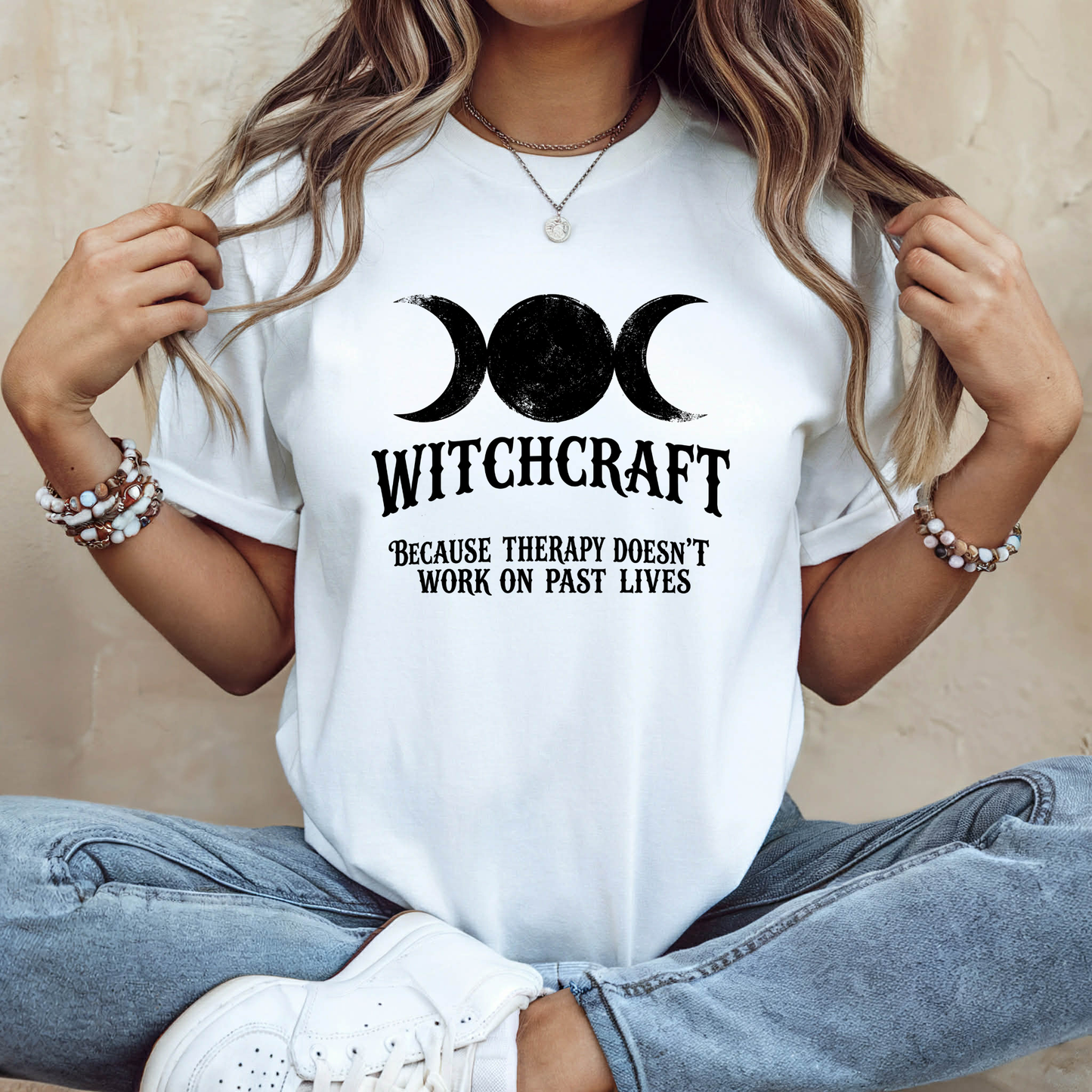 Witchcraft - Because Therapy Doesn’t Work on Past Lives | Funny T-Shirt