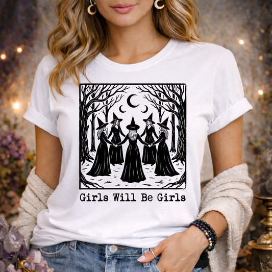 Girls Will Be Girls | Witchy T-Shirt