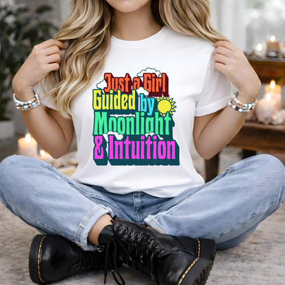 Just a Girl Guided by Moonlight & Intuition | Colorful T-Shirt