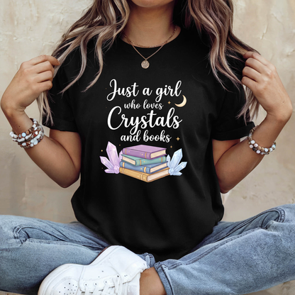 Just a Girl Who Loves Crystals and Books | Funny T-Shirt
