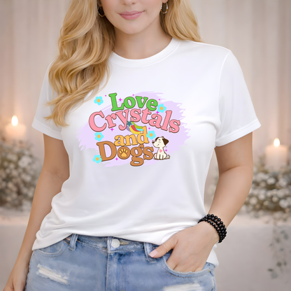 Love Crystals and Dogs | Cute T-Shirt
