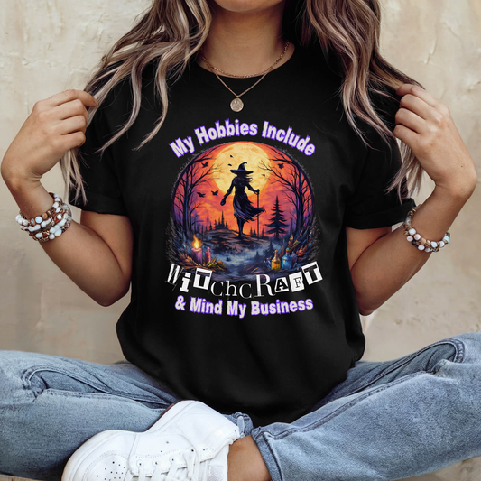 My Hobbies Include Witchcraft & Mind My Business | Witchy T-Shirt