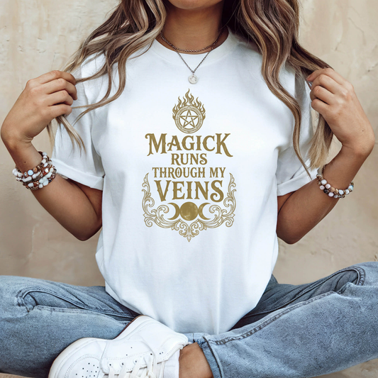 Magick Runs Through My Veins | Witchy T-Shirt
