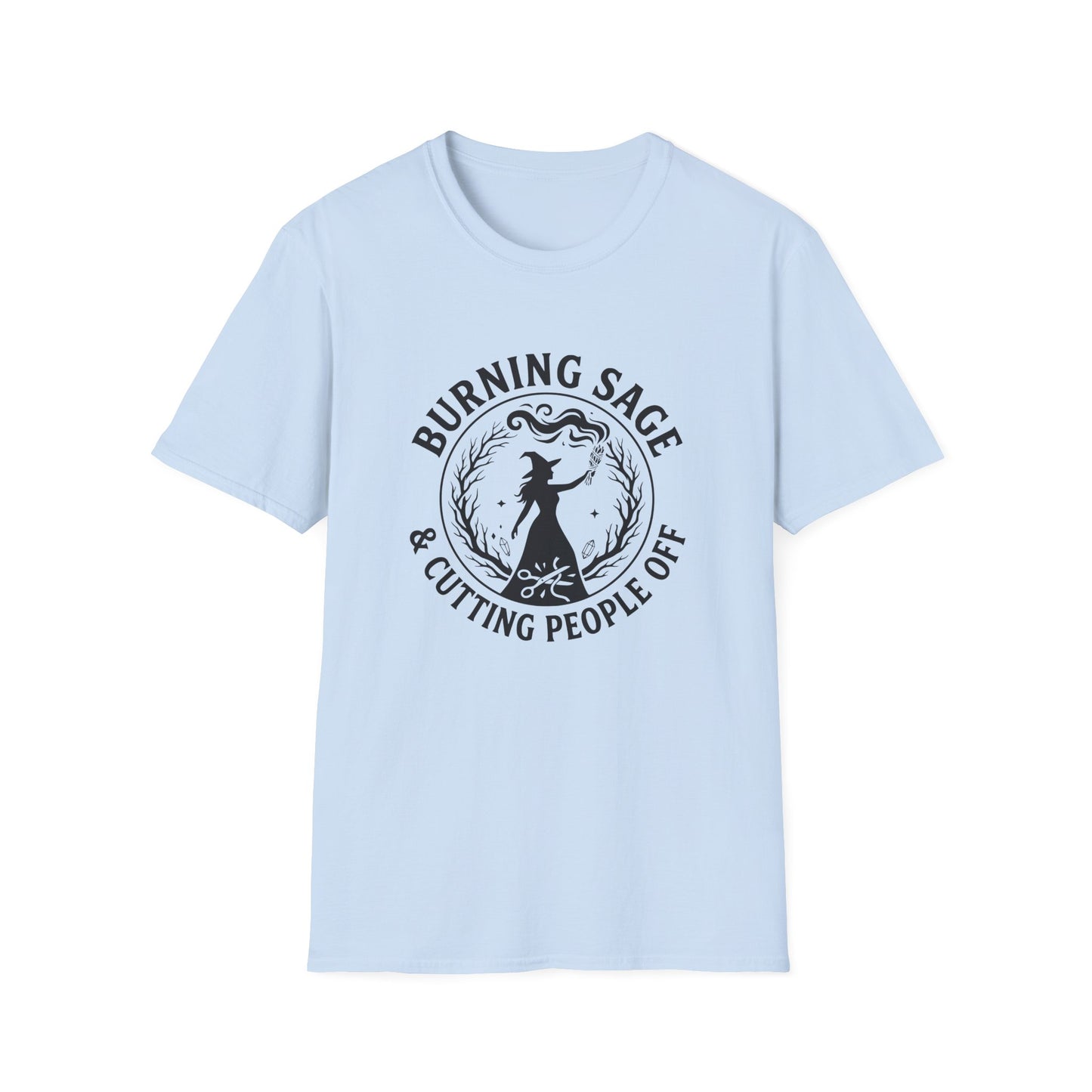 Burning Sage & Cutting People Off | Funny T-Shirt