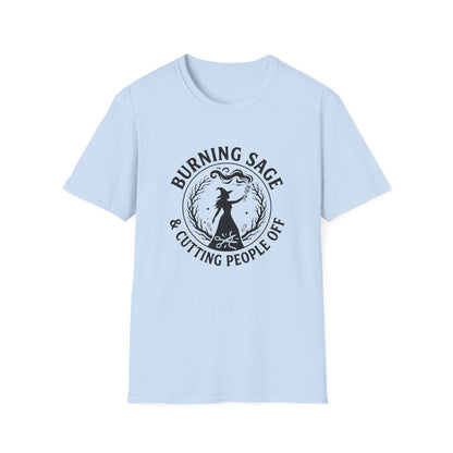Burning Sage & Cutting People Off | Funny T-Shirt