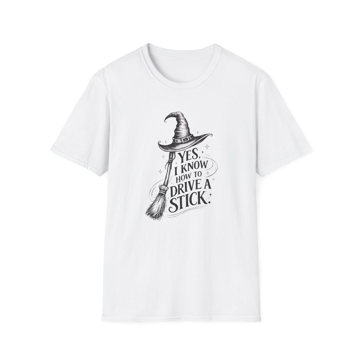 Yes, I Know How to Drive a Stick | Witchy T-Shirt