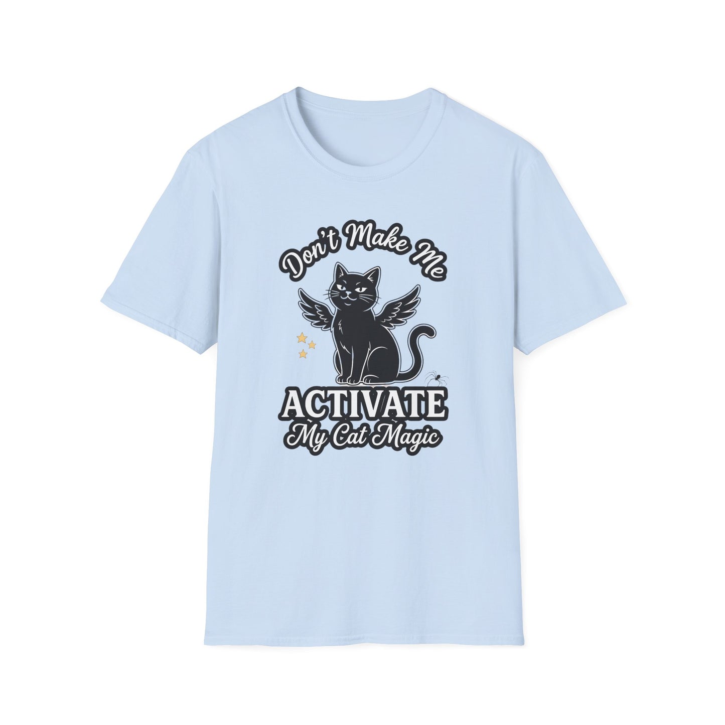 Don't Make Me Activate My Cat Magic | Black Cat T-Shirt