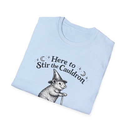 Here to Stir the Cauldron | Funny T-Shirt