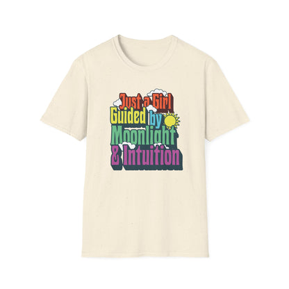 Just a Girl Guided by Moonlight & Intuition | Colorful T-Shirt