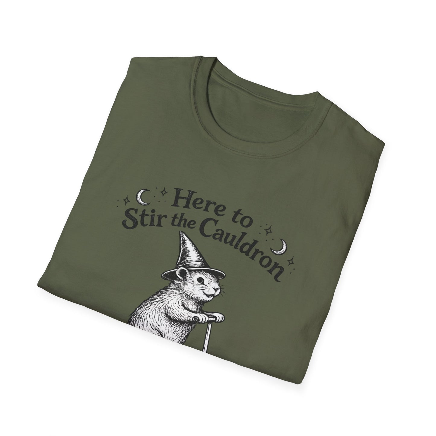Here to Stir the Cauldron | Funny T-Shirt