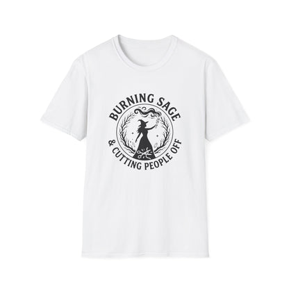 Burning Sage & Cutting People Off | Funny T-Shirt