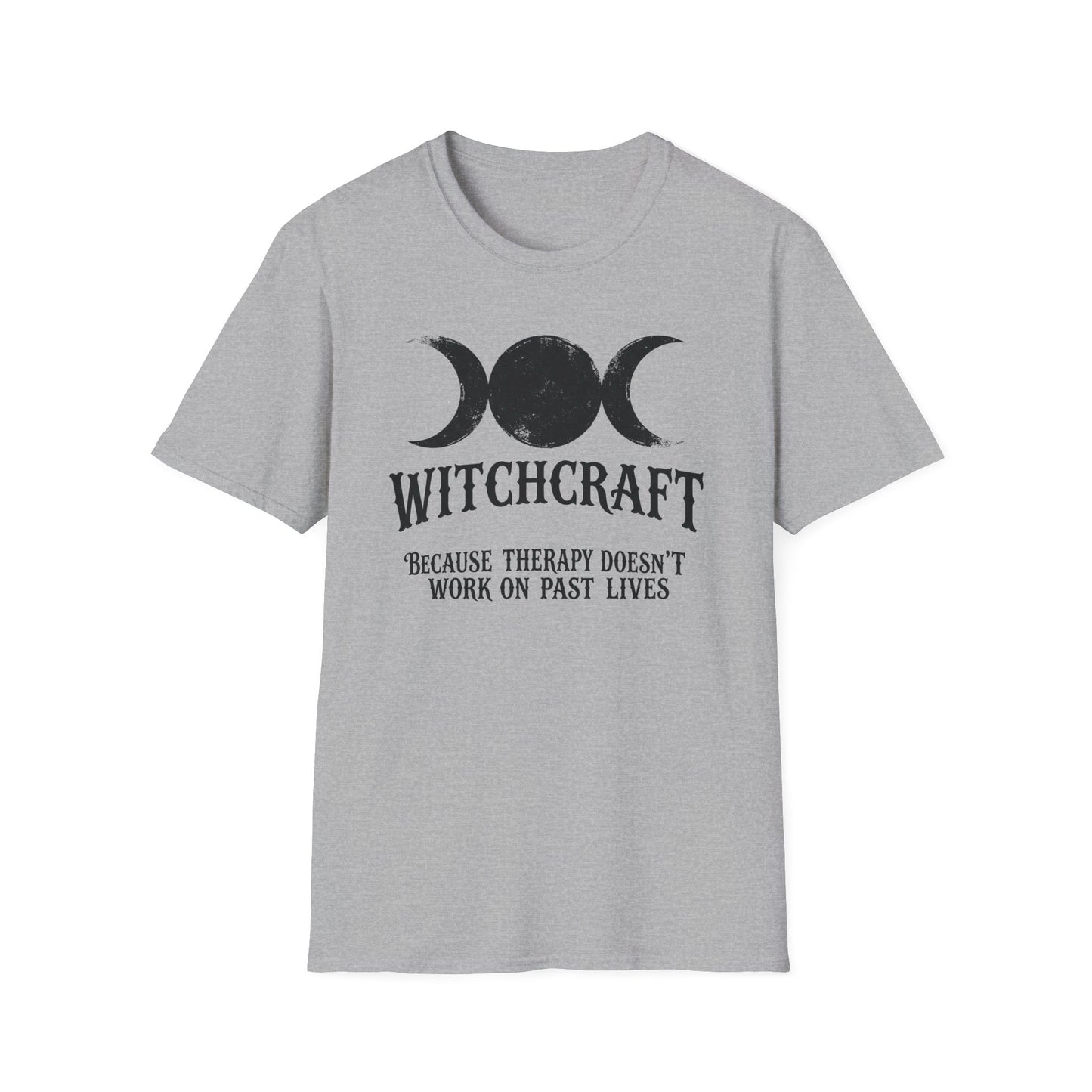 Witchcraft - Because Therapy Doesn’t Work on Past Lives | Funny T-Shirt
