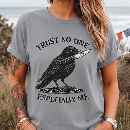 Trust No One, Especially Me Raven T-Shirt