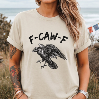 Raven 'F-CAW-F' | Funny T-Shirt