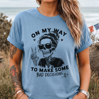 Some Bad Decisions T-Shirt
