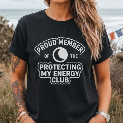 Protecting My Energy Club T-Shirt
