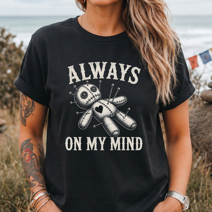 Always On My Mind T-Shirt