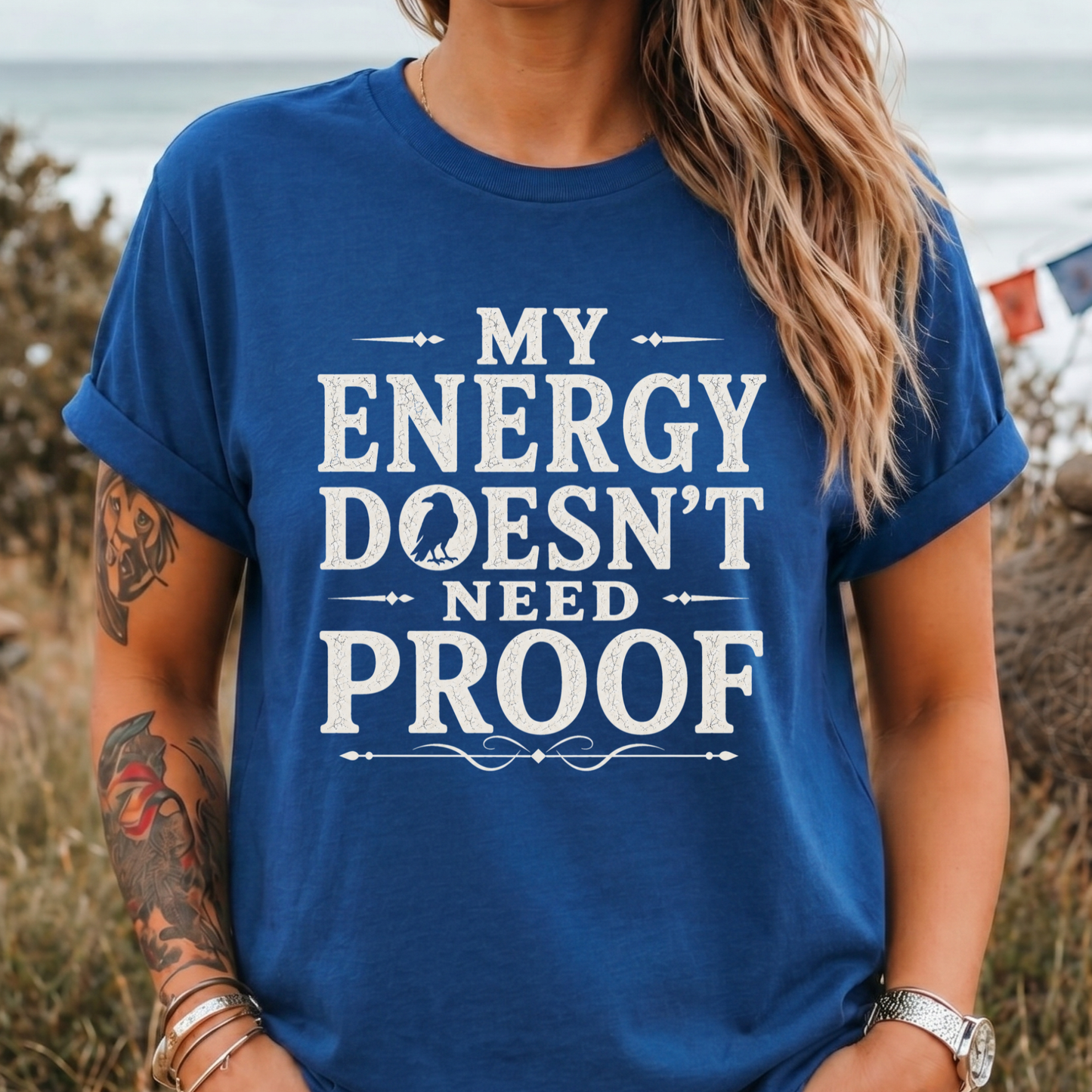 My Energy Doesn’t Need Proof T-Shirt