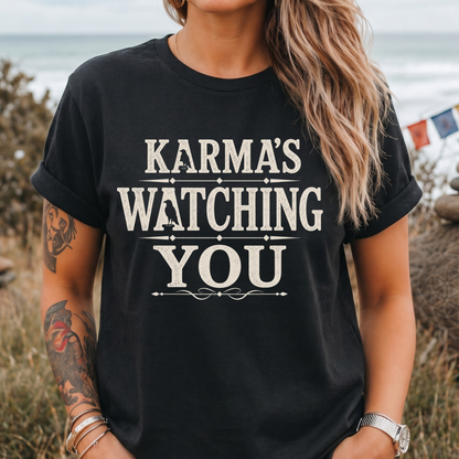 Karma’s Watching You T-Shirt