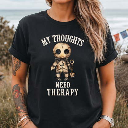 My Thoughts Need Therapy T-Shirt