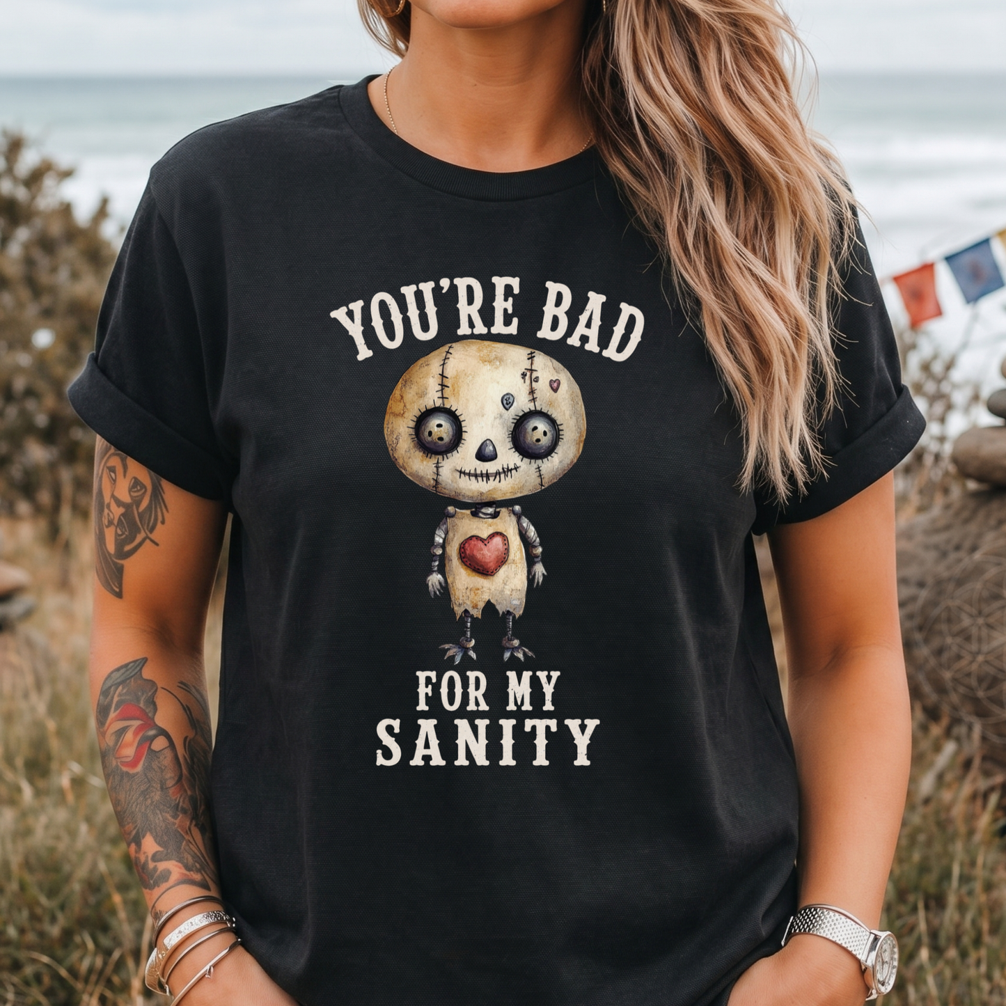 You’re Bad For My Sanity T-Shirt