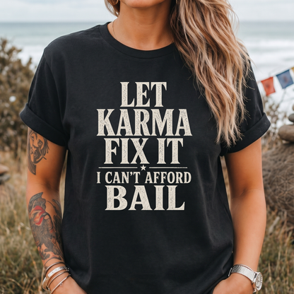 I Can't Afford Bail T-Shirt
