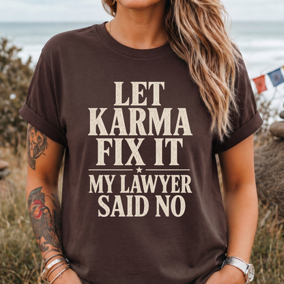 My Lawyer Said No T-Shirt