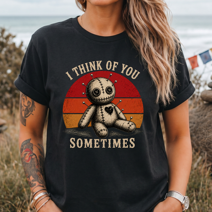 I Think of You Sometimes Voodoo Doll T-Shirt