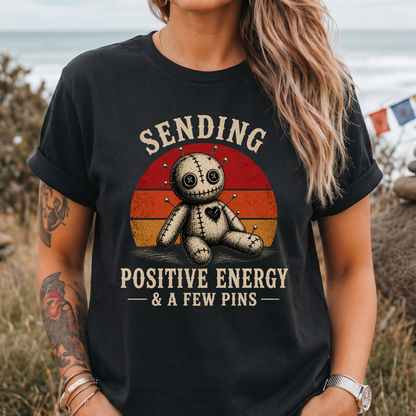 Positive Energy & A Few Pins T-Shirt
