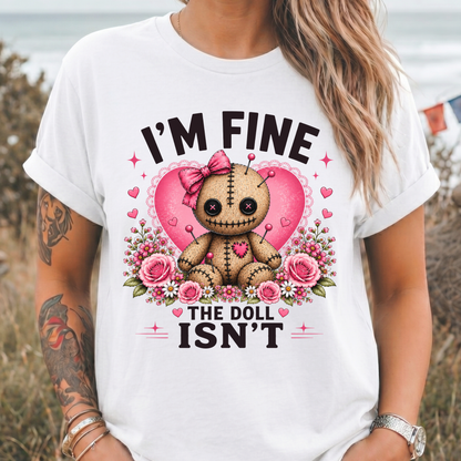 I’m Fine (The Doll Isn’t)" Cute T-Shirt