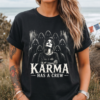 Karma Has a Crew T-Shirt