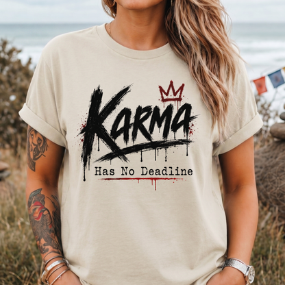 Karma Has No Deadline T-Shirt