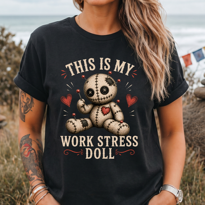 This Is My Work Stress Doll T-Shirt