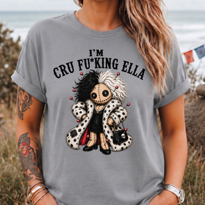 I'm Cru Fu*king Ella - T‑Shirt
