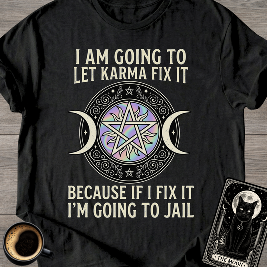 Because If I Fix It I'm Going To Jail T-Shirt