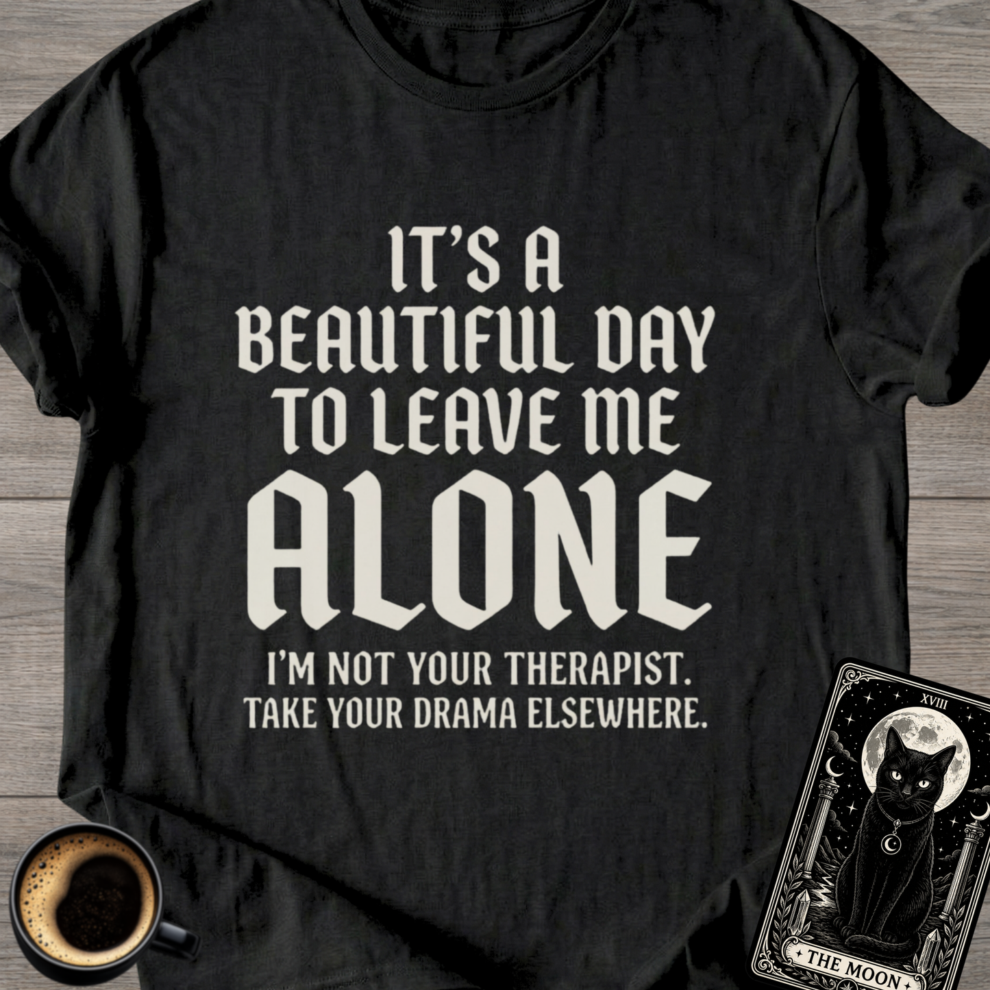 I'm Not Your Therapist T-Shirt