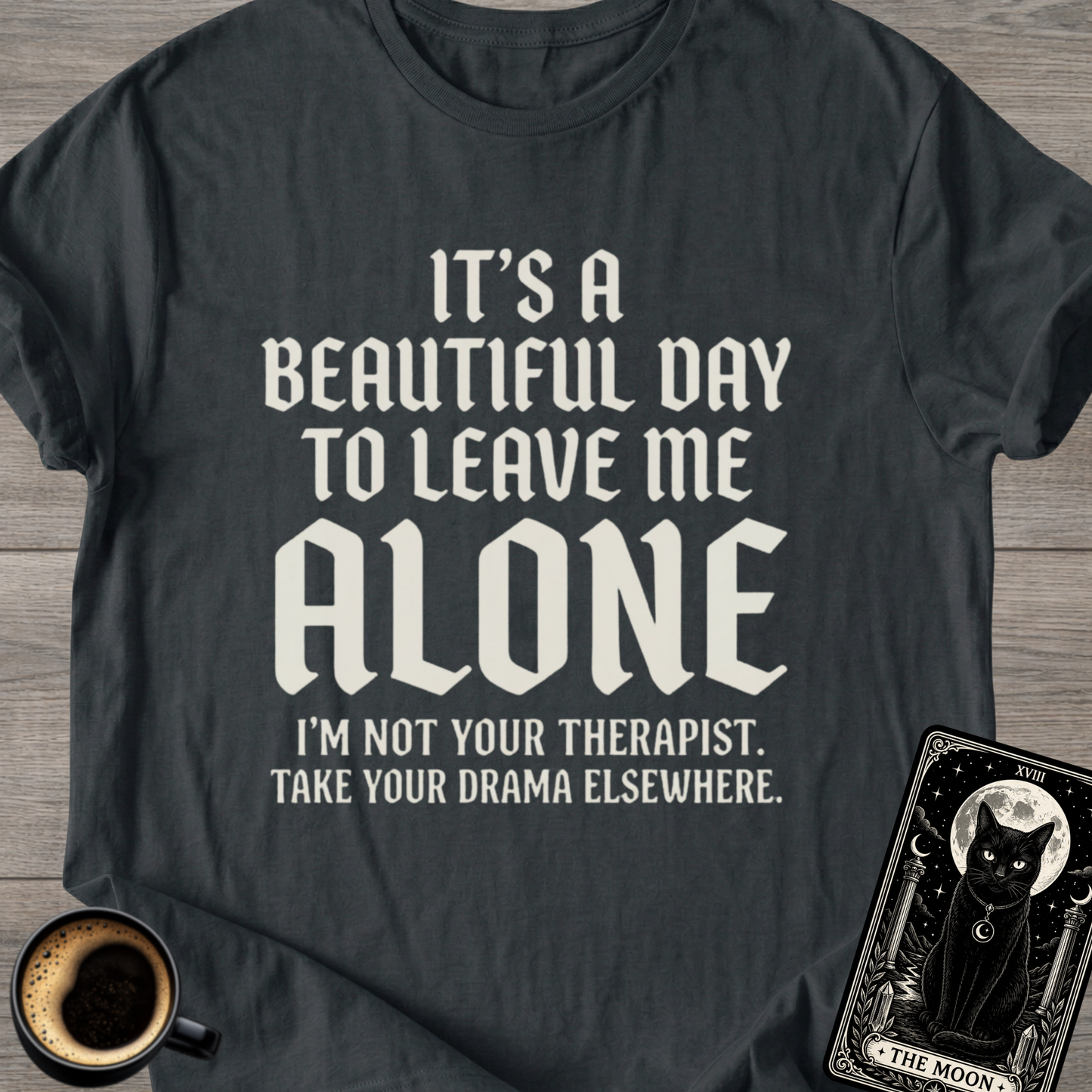 I'm Not Your Therapist T-Shirt